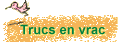 Trucs en vrac